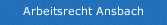 Arbeitsrecht Ansbach