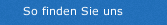 So finden Sie uns